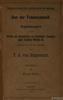 Stägemann F. A. Aus der Franzosenzeit: Ergänzungen zu den Briefen und Aktenstücken zur Geschichte Preussens unter Friedrich Wilhelm III.