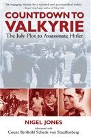 Jones N. Countdown to Valkyrie: The July Plot to Assassinate Hitler.