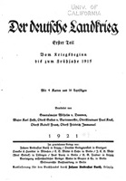 Der große Krieg 1914-1918: in zehn Bänden. Der deutsche Landkrieg. Erster Teil: Vom Kriegsbeginn bis zum Frühjahr 1915.