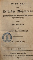 Geschichte der Feldzüge Napoleons gegen Preussen und Russland in den Jahren 1806 und 1807; oder Gemälde des vierten Koalitionskriegs. Zweiter Band. Второе издание