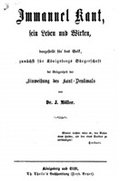 Möller J. Immanuel Kant, sein Leben und Wirken: dargestellt für das Volk, zunächst für Königsbergs Bürgerschaft bei Gelegenheit der Einweihung des Kant-Denkmals.