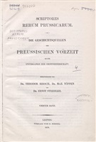 Scriptores Rerum Prussicarum. Die Geschichtsquellen der Preussischen Vorzeit bis zum Untergange der Ordensherrschaft. Vierter Band.