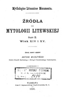 Mierzyński A. J. Źródła do mytologii litewskiej. Część II. Wiek XIV i XV.